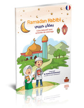 Charger l&#39;image dans la galerie, Ramadan Habibi : Livre éducatif avec activités et coloriage pour les 30 jours du mois (Version française)
