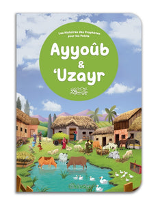 Ayyoûb & ‘Uzayr - Histoires des Prophètes pour les Petits