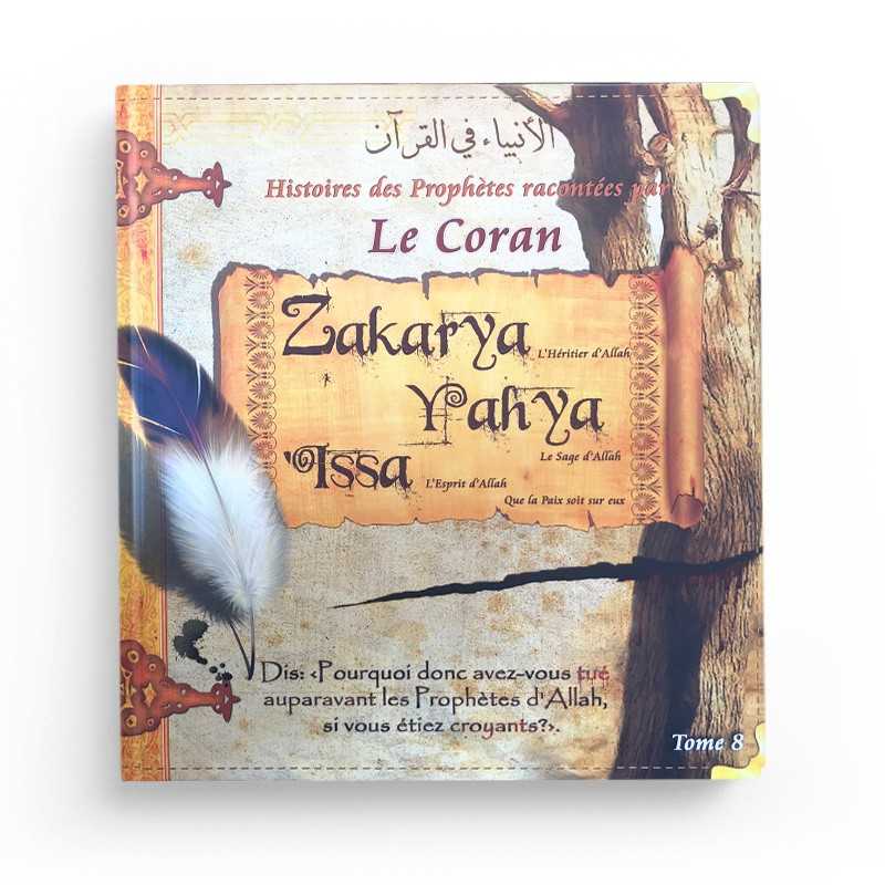 Histoires Des Prophètes Racontées Par Le Coran (Album 8) ZAKARYA,YAHYA, ISSA (Sbdl)