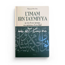 Charger l&#39;image dans la galerie, L&#39;imam Ibn Taymiyya: Sa Vie Et Son Époque, Ses Opinions Et Son Fiqh
