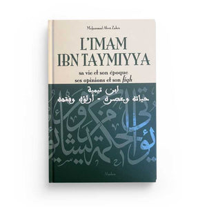 L'imam Ibn Taymiyya: Sa Vie Et Son Époque, Ses Opinions Et Son Fiqh
