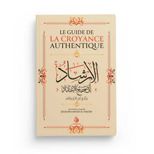 Charger l&#39;image dans la galerie, Le Guide de la Croyance Authentique (Al-Irshâd) - Shaykh Al-Fawzân
