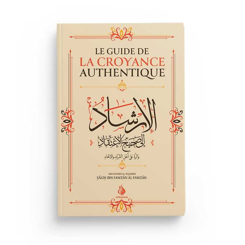 Le Guide de la Croyance Authentique (Al-Irshâd) - Shaykh Al-Fawzân