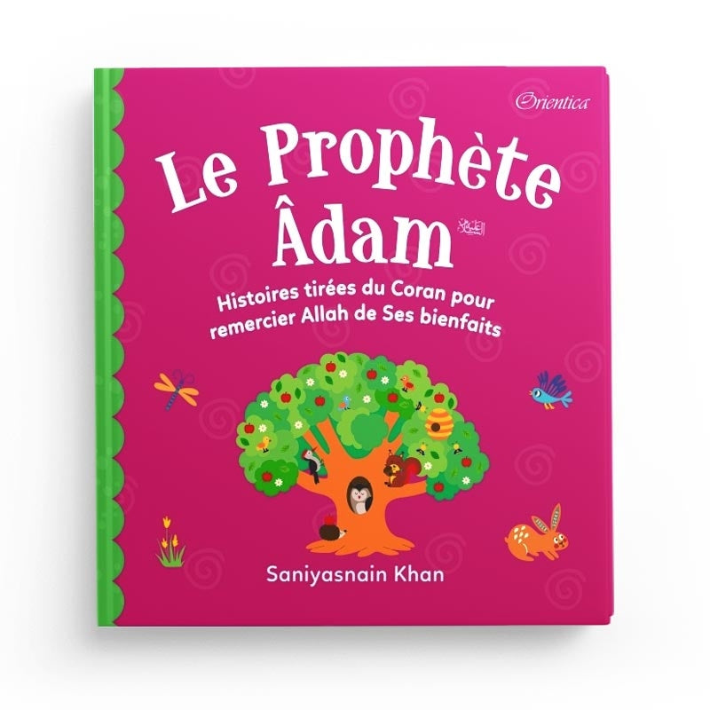 Le Prophète Adam - Histoires tirées du Coran pour remercier Allah de ses bienfaits