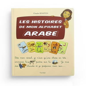 LES HISTOIRES DE MON ALPHABET ARABE