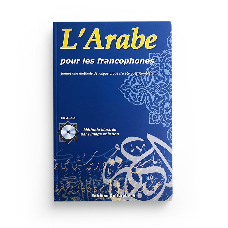 L'arabe pour les francophones (Livre format moyen avec CD audio - Niveaux débutant et intermédiaire)