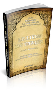 Le Livre du Tawhîd (Kitâb At-Tawhîd - Version française)