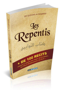 Les repentis + de 100 recits relatant le repentir des anges, des prophètes, des pieux-prédécesseurs, des rois...