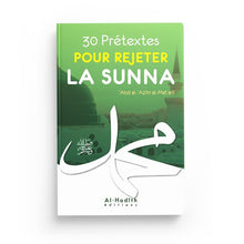 Charger l&#39;image dans la galerie, 30 prétextes pour rejeter la sunna - ‘Abd al-‘Azîm al-Mat‘anî
