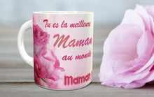 Charger l&#39;image dans la galerie, Mug &quot;Tu es la meilleure maman au monde... Merci de me rendre la vie aussi jolie... Je t&#39;aime...&quot;
