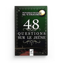 Charger l&#39;image dans la galerie, 48 QUESTIONS SUR LE JEÛNE - CHEIKH AL-&#39;UTHAYMÎN
