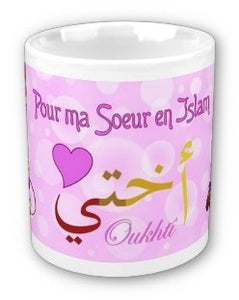 Mug "Pour ma soeur en Islam Oukhtî"