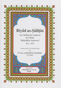 Riyad As-Salihin - Les Jardins Des Vertueux - De L'Imam An-Nawawi - Trad Salaheddine Kechrid