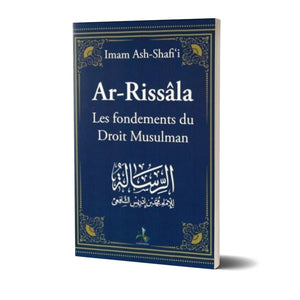 Ar-Rissâla, Les Fondements Du Droit Musulman, De L'imam Ash-Shafi'i