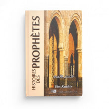 Charger l&#39;image dans la galerie, Histoires Des Prophètes , De Ibn Kathir, IIPH Éditions
