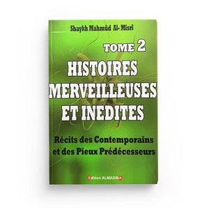 HISTOIRES MERVEILLEUSES ET INÉDITES (TOME 2) - SHEYKH MAHMUD AL MISRI - ALMADINA