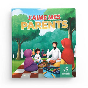 J'AIME MES PARENTS - MUSLIMKID