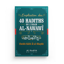 Charger l&#39;image dans la galerie, L&#39;explication des 40 hadiths de l&#39;imam al-Nawawî - Cheikh Sâlih al-Shaykh
