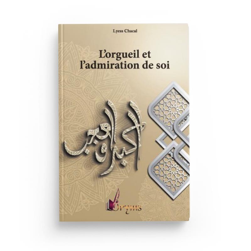 L'orgueil Et L'admiration De Soi, Collection Spiritualité Musulmane (1)