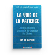 Charger l&#39;image dans la galerie, LA VOIE DE LA PATIENCE, D&#39;IBN AL-QAYYIM
