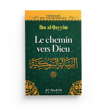 Charger l&#39;image dans la galerie, Le chemin vers Dieu - Ibn Qayyim al-Jawziyya (collection trésors du patrimoine) éditions Al-Hadîth
