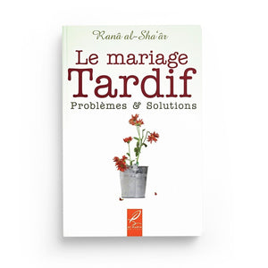 Le Mariage Tardif - Problèmes & Solution