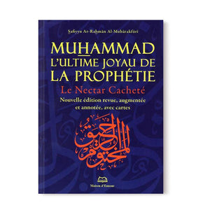Muhammad l'Ultime Joyau de la Prophétie (Le Nectar Cacheté)