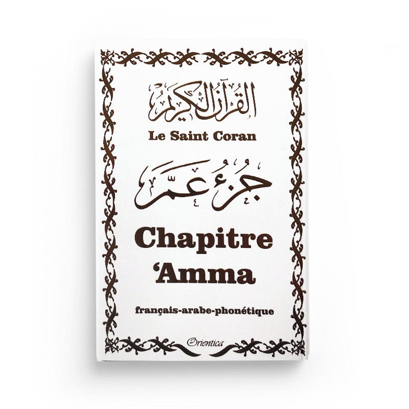 Le Saint Coran - Chapitre Amma (Jouz' 'Ammâ / Hizb Sabih) français-arabe-phonétique - Couverture blanche