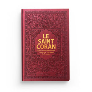 Le Saint Coran - Transcription phonétique et Traduction des sens en français - Edition de luxe (Couverture cuir de couleur Bordeaux doré)