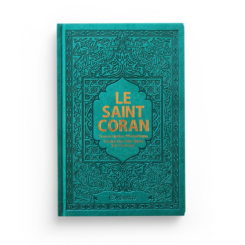 Le Saint Coran - Transcription phonétique (de l'arabe) et Traduction des sens en français - Edition de luxe - Couverture en cuir vert-bleu doré