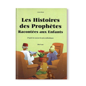 Les Histoires des Prophètes Racontées aux Enfants - Grand livre illustré à partir de 5 ans - Couverture souple