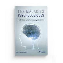 Charger l&#39;image dans la galerie, Les maladies psychologiques - définitions - prévention - remède - Dr Ait M&#39;hammed Moloud - Edition Tawbah
