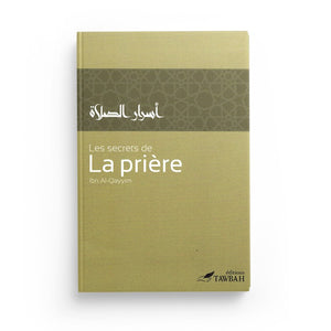 Les Secrets De La Prière, De Ibn Al-Qayyim (2ème Édition) - Editions Tawbah