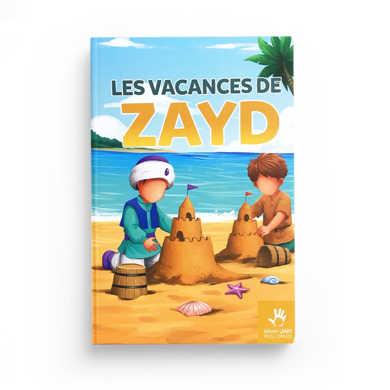 LES VACANCES DE ZAYD - MUSLIMKID