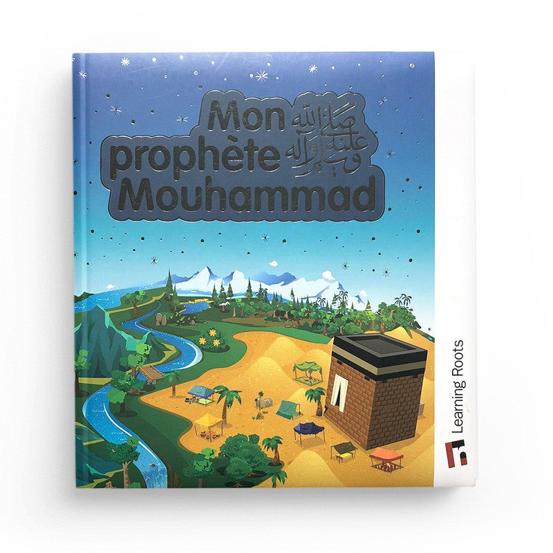 MON PROPHÈTE MOUHAMMAD