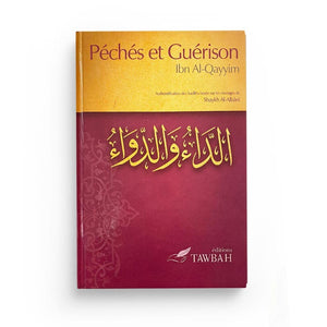 Péchés et guérison - Ibn Al Qayyim- Editions Tawbah