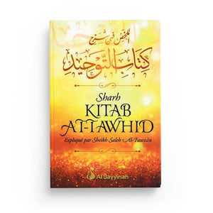 Sharh Kitab At-Tawhid - Résumé de l'explication du livre du Monothéisme